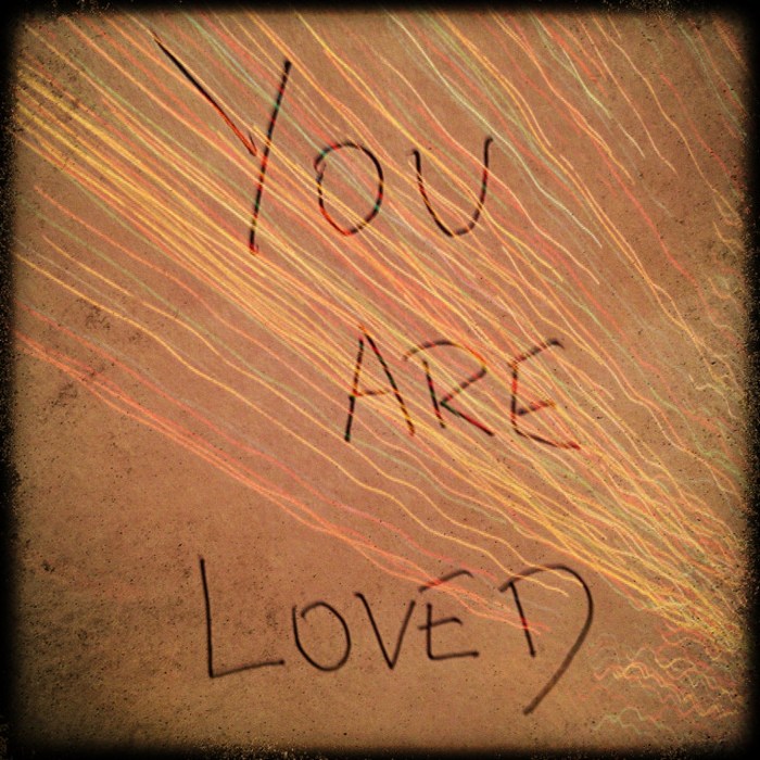 You Are Loved